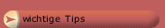 wichtige Tips